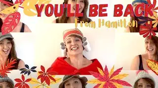 You'll Be Back From Hamilton - Female Cover