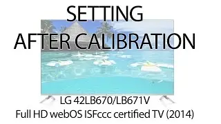 LG 42LB670V (also 42LB671V) settings after calibration