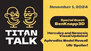 Titan Talk! Hosted by Isiah and Killgoon // November 1st feat. BenKnapp3D
