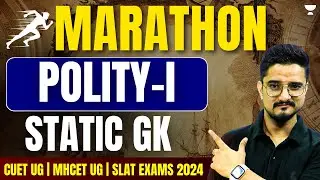 Static GK | Polity Part 1 | CUET UG | MHCET UG | SLAT 2024