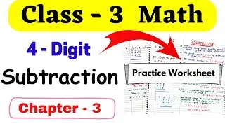 Subtraction Class 3 Maths | 4-Digit Subtraction Class 3| Maths Worksheet Class 3 | Class 3 Worksheet