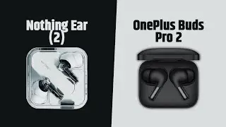 Nothing Ear (2) VS OnePlus Buds Pro 2 | Full Comparison