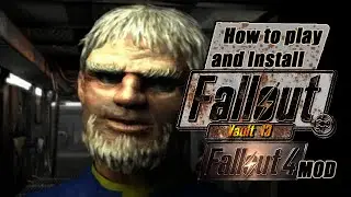 How to play and Install Fallout vault 13 (demo) The Fallout 1 remake MOD for Fallout 4 (tutorial)