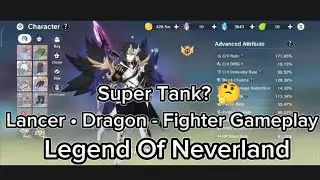 Legend Of Neverland - Lancer • Dragon Fighter | Super Tank? 🤔 ( Water Echo)