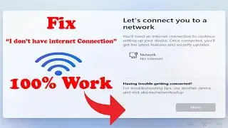 How to Fix No Internet Connection in Windows 11 | Fix “I don’t have internet Connection” Not Showing