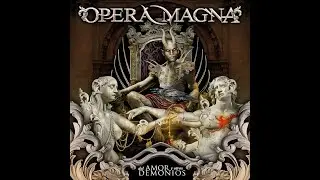 Opera Magna - Del Amor Y Otros Demonios (ALL ACTS - 2019)