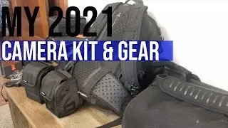 My 2021 Camera Kit and Gear