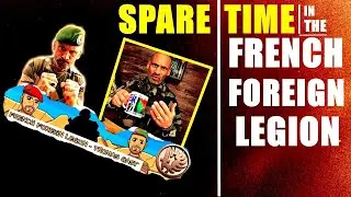 Sparetime in the French Foreign Legion