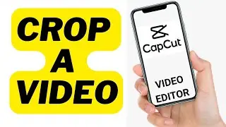 how to crop a video in capcut