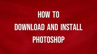 How to download and install Photoshop