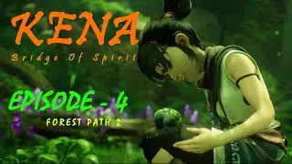 Kena  Bridge of Spirits Gameplay | Episode 4 | PC Games | Animation Movies | Only Gameplay |