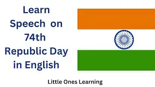 Speech On Republic Day 2023/Republic Day Speech In English/26 January Speech74th Republic Day