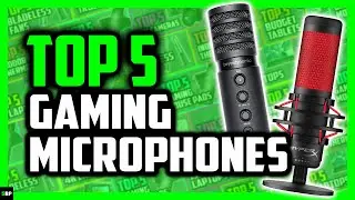 Top 5 Best Gaming Microphones for 2021