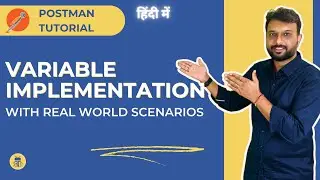Postman Tutorial in Hindi - Enhancing postman collection using variables
