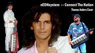nEONsystem - Connect The Nation / MODERN TALKING 2024 (Thomas Anders Cover)