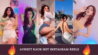 AVNEET KAUR HOT INSTAGRAM REELS