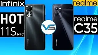 Infinix Hot 11S NFC VS Realme C35 | Realme C35 VS Infinix Hot 11S NFC