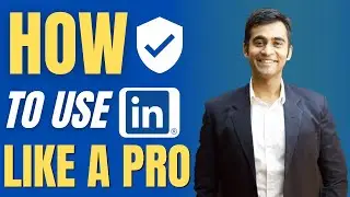 How to Use LinkedIn Properly | LinkedIn Pro Tips | Divas Gupta