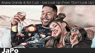Ariana Grande & Kid Cudi - Just Look Up (From 'Don’t Look Up') (Lyrics)