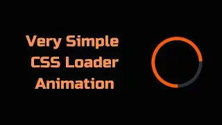 Very Simple CSS Loader Animation 