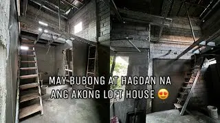 MAY BUBONG AT HAGDAN NA ANG AKING LOFT HOUSE | Sydney De Taza