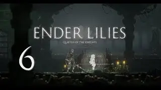 Ender Lilies: Quietus of the Knights - Let's Play - Part 6. Dark Witch Eleine