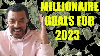 Millionaire Goals for 2023