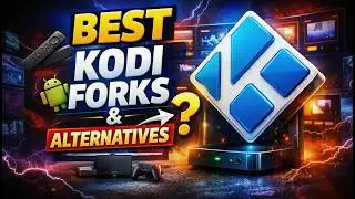 Best Kodi Forks & Kodi Alternatives – Interface, Performance & Features