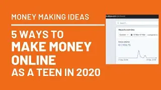 5 ways for teenagers to make money online in 2020
