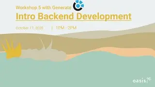 Oasis Workshop 5: Intro to Backend Development (Lecture)