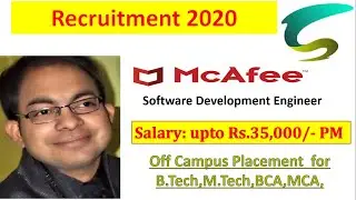 McAfee Recruitment 2020 | Freshers | Software Development Engineer | Salary 35K