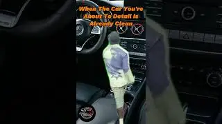 When the car you're about to detail is already clean #shorts #detailing #fyp #funny