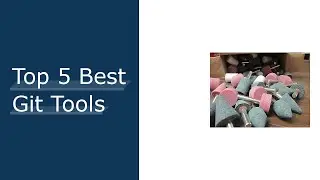 Top #5 Best Git Tools Reviews With Scores
