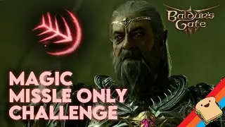 Ketheric Fight!! Trying to Beat Baldur's Gate 3 With Only Magic Missile and no Companions! Stream 5