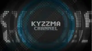 Intro for Kyzzma Channel
