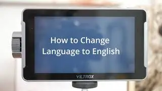 How to set Viltrox DC-550 language to English from Chinese!