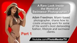 A Rare Look Inside the World of a Miami Swimwear Photographer - Part I - Adam Freedman