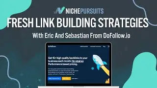 FRESH Link Building Strategies With Eric And Sebastian From DoFollow.io