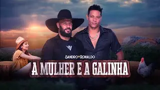 Sandro e Ronaldo || A Mulher e a Galinha || Áudio Oficial