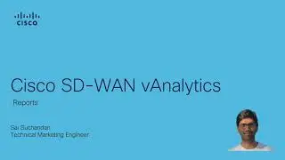 Cisco SD-WAN - vAnalytics Reports