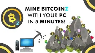 How to mine BITCOINZ with your PC / Mine Cryptocurrencies in less than 5 minutes!