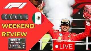 F1 2024 MEXICAN GP RACE WEEKEND REVIEW