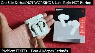 Boat Airdopes One Side Earbud NOT Working Left Right Not Pairing Problem FIXED Complete Solution  ⚡
