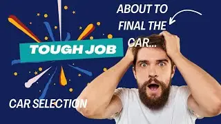 Selecting a Car is tough job with so many choices