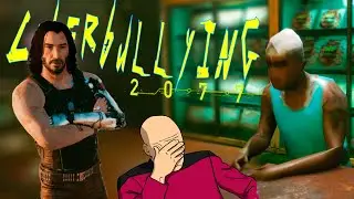 КИБЕРБУЛЛИНГ 2077 // CYBERPUNK 2077 // #1
