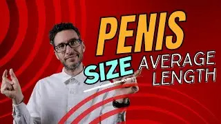 Average Penile Length | Urologist discusses the data and why it probably doesn't matter