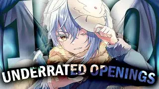 100 Underrated Anime Openings
