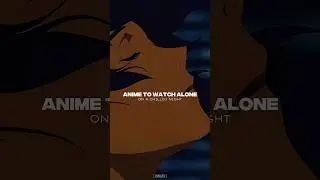 Anime To Watch Alone On A Chilled Night.