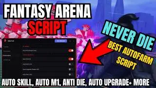 [ NEW, FREE ] Roblox Fantasy Arena OP Script | Anti Hit, Auto M1, Anti AFK, Auto Skill + More