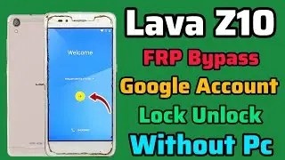 Lava Z10 || FRP Bypass || Android 6.0 || Google Account Unlock || Without Pc || New Method || 2024.